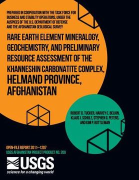 portada Rare Earth Element Mineralogy, Geochemistry, and Preliminary Resource Assessment of the Khanneshin Carbonatite Complex, Helmand Province, Afghanistan (en Inglés)