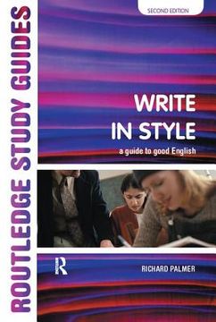 portada Write in Style: A Guide to Good English (en Inglés)