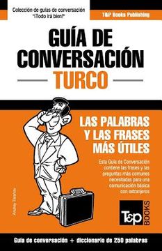 portada Guía de Conversación Español-Turco y Mini Diccionario de 250 Palabras: 293 (Spanish Collection) (in Spanish)
