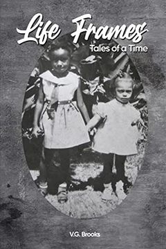 portada Life Frames: Tales of a Time (in English)