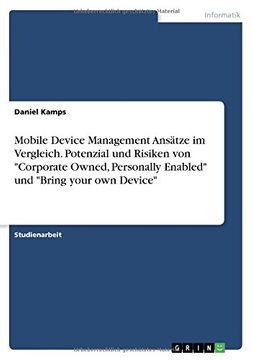 portada Mobile Device Management Ansatze Im Vergleich. Potenzial Und Risiken Von "Corporate Owned, Personally Enabled" Und "Bring Your Own Device" (German Edition)