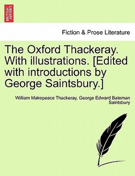 portada the oxford thackeray. with illustrations. [edited with introductions by george saintsbury.] (in English)