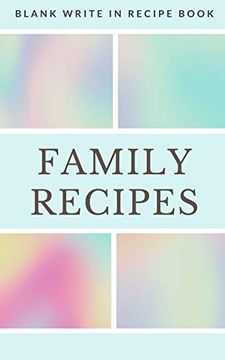 portada Family Recipes - Blank Write in Recipe Book - Includes Sections for Ingredients Directions and Prep Time. 