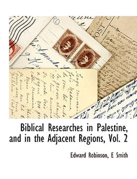 portada biblical researches in palestine, and in the adjacent regions, vol. 2