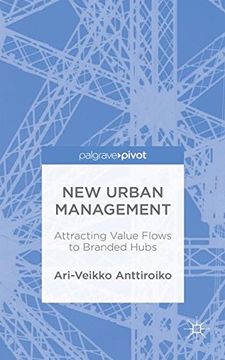 portada New Urban Management: Attracting Value Flows to Branded Hubs