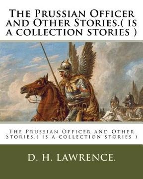 portada The Prussian Officer and Other Stories.( is a collection stories ) (en Inglés)