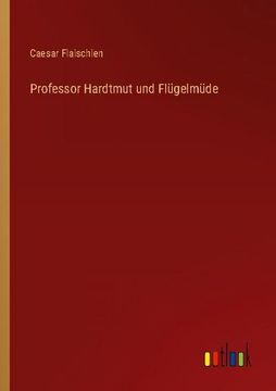 portada Professor Hardtmut und Flügelmüde (en Alemán)