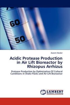 portada acidic protease production in air lift bioreactor by rhizopus arrhizus