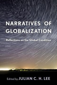 portada Narratives of Globalization: Reflections on the Global Condition (en Inglés)