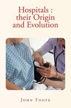 portada Hospitals: their Origin and Evolution (en Inglés)