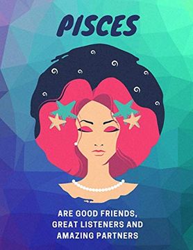 portada Pisces are Good Listeners, Great Friends and Amazing Partners: Astrology Not 