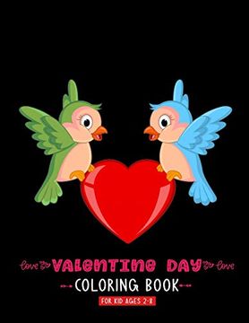 portada Valentine day Coloring Book for kid Ages 3-8: A Cute Coloring Book With High Quality Images for Kids Ages 4-8 fun With Hearts Letters Colors and Animals Valentines day Gifts for Girls Boys 