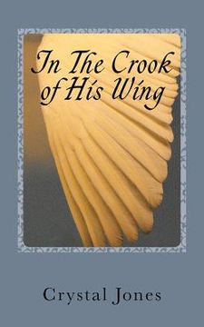 portada In the Crook of His Wing: My Personal Encounters With Angels