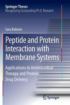 portada Peptide and Protein Interaction with Membrane Systems: Applications to Antimicrobial Therapy and Protein Drug Delivery (en Inglés)