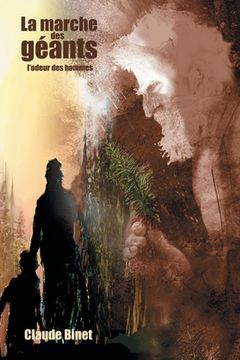 portada La marche des géants: L'odeur des hommes (en Francés)