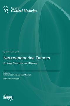 portada Neuroendocrine Tumors: Etiology, Diagnosis, and Therapy (in English)