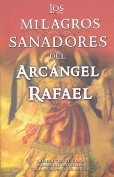 portada Milagros Sanadores del Arcangel Rafael (in Spanish)