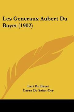 portada Les Generaux Aubert Du Bayet (1902) (en Francés)
