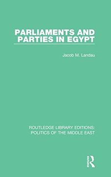 portada Parliaments and Parties in Egypt (Routledge Library Editions: Politics of the Middle East) (en Inglés)