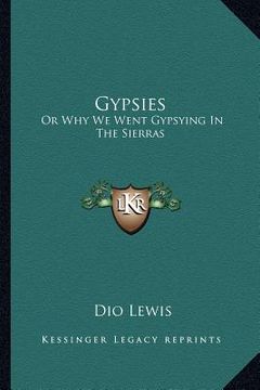 portada gypsies: or why we went gypsying in the sierras (en Inglés)