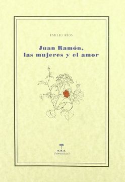 portada Juan Ramon, las Mujeres y el Amor (in Spanish)