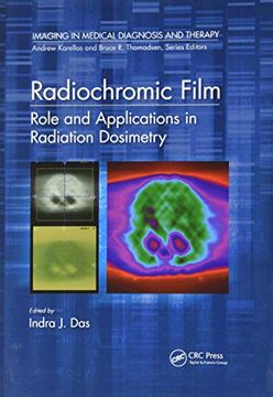 portada Radiochromic Film: Role and Applications in Radiation Dosimetry (Imaging in Medical Diagnosis and Therapy) (en Inglés)