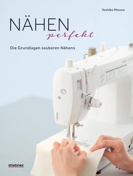 portada Nähen Perfekt. Die Grundlagen Sauberen Nähens. (in German)