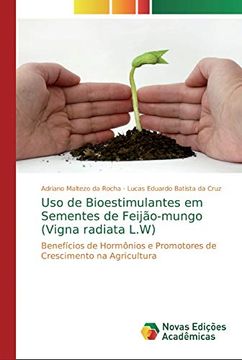 portada Uso de Bioestimulantes em Sementes de Feijão-Mungo (Vigna Radiata L. W): Benefícios de Hormônios e Promotores de Crescimento na Agricultura