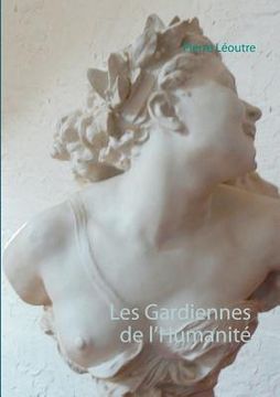 portada Les Gardiennes de l'Humanité (in French)
