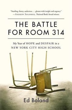 portada The Battle for Room 314: My Year of Hope and Despair in a New York City High School