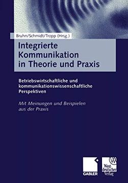 portada Integrierte Kommunikation in Theorie und Praxis: Betriebswirtschaftliche und Kommunikationswissenschaftliche Perspektiven (en Alemán)