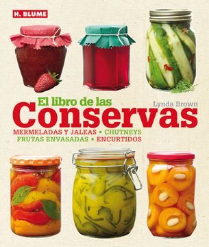 Libro El Libro de las Conservas, Lynda Brown, ISBN 9788496669680. Comprar  en Buscalibre