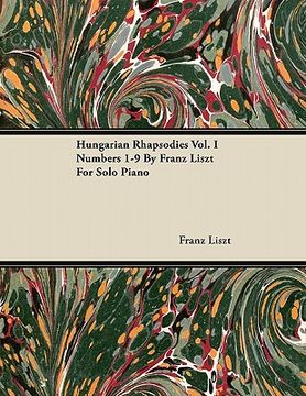 portada hungarian rhapsodies vol. i numbers 1-9 by franz liszt for solo piano (in English)
