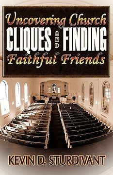 portada uncovering church cliques and finding faithful friends (en Inglés)