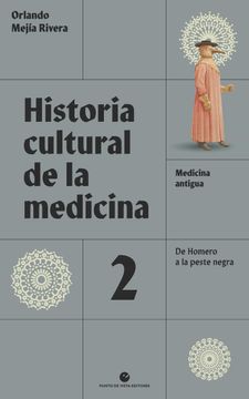 portada Historia Cultural de la Medicina (Vol. 2): Medicina Antigua. De Homero a la Peste Negra (in Spanish)