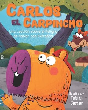 portada Carlos El Carpincho: Una Lección sobre el Peligros de Hablar con Extraños