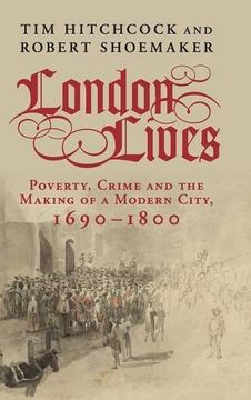 portada London Lives: Poverty, Crime and the Making of a Modern City, 1690-1800 (in English)