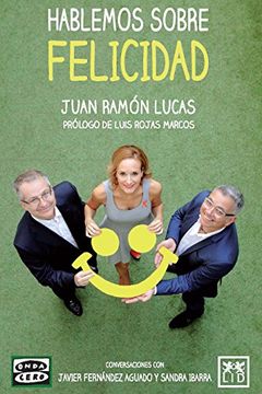 portada Hablemos Sobre Felicidad: Conversaciones con Javier Fernández Aguado y Sandra Ibarra (in Spanish)