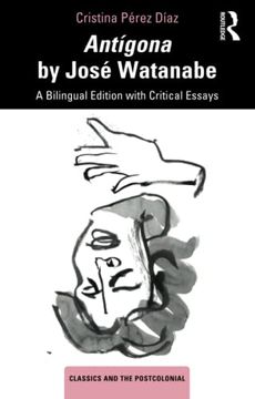 portada Antígona by José Watanabe (Classics and the Postcolonial) (en Inglés)