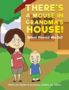 portada There'S a Mouse in Grandma'S House! What Should we do? (en Inglés)