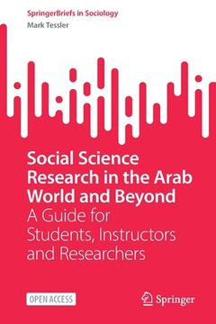 portada Social Science Research in the Arab World and Beyond: A Guide for Students, Instructors and Researchers 