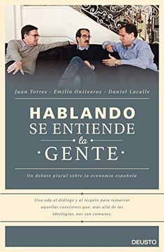 portada Hablando se Entiende la Gente: Un Debate Plural Sobre la Economía Española (Sin Colección) (in Spanish)