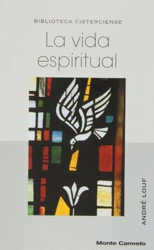 portada La Vida Espiritual: Dejarse Conformar con Cristo por el Espíritu (in Spanish)