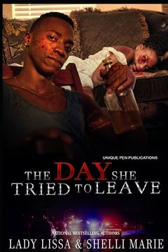 portada The Day She Tried To Leave: A Domestic Violence Novel (en Inglés)