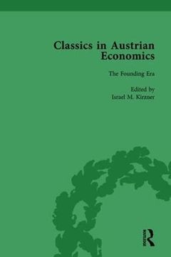 portada Classics in Austrian Economics, Volume 1: A Sampling in the History of a Tradition (en Inglés)