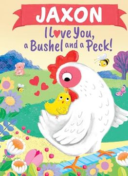 portada Jaxon I Love You, a Bushel and a Peck! (in English)