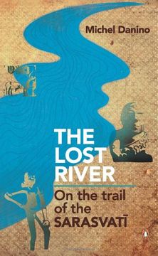 portada The Lost River: On the Trail of the Sarasvati (en Inglés)