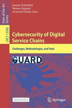 portada Cybersecurity of Digital Service Chains: Challenges, Methodologies, and Tools (en Inglés)