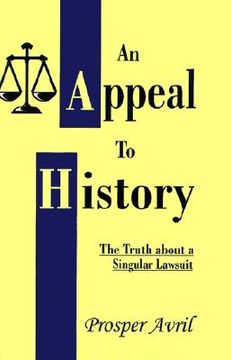 portada an appeal to history: the truth about a singular lawsuit