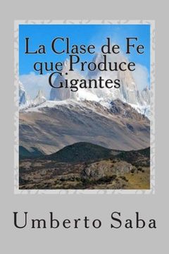 portada La Clase de Fe que Produce Gigantes